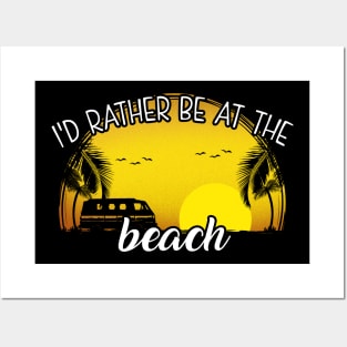 I'd Rather Be at The Beach Posters and Art